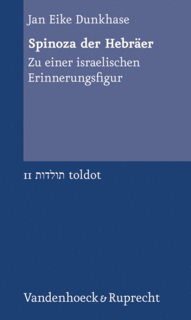 Jan Eike Dunkhase - Spinoza der Hebräer, E-bok