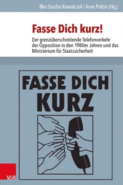 Ilko-Sascha Kowalczuk, Arno Polzin, Arno Polzin, Ilko-Sascha Kowalczuk - Fasse Dich kurz!, E-bok