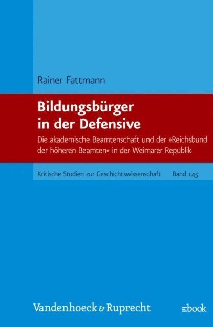 Rainer Fattmann - Bildungsbürger in der Defensive, E-bok