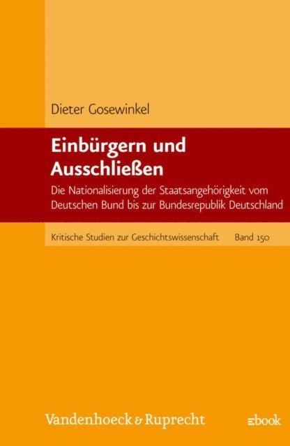 Dieter Gosewinkel - Einbürgern und Ausschließen, E-bok