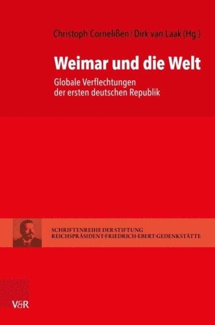Dirk van Laak, Christoph Cornelien - Weimar und die Welt, E-bok