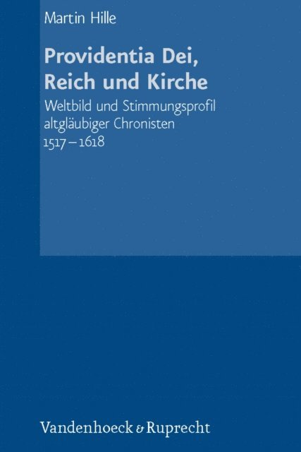 Martin Hille - Providentia Dei, Reich und Kirche, E-bok