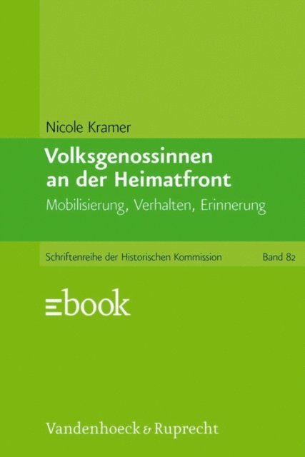 Nicole Kramer - Volksgenossinnen an der Heimatfront, E-bok