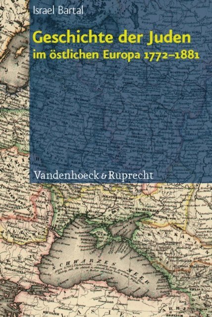 Israel Bartal - Geschichte der Juden im östlichen Europa 1772–1881, E-bok
