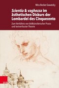 Scientia & vaghezza im ÿsthetischen Diskurs der Lombardei des Cinquecento