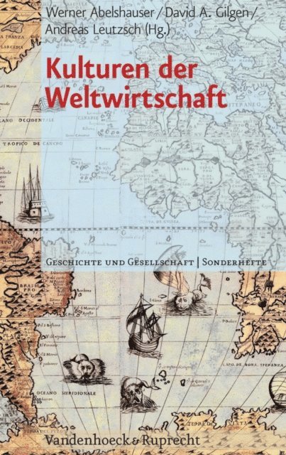 Andreas Leutzsch, David Gilgen, Werner Abelshauser - Kulturen der Weltwirtschaft, E-bok