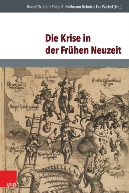 Eva Wiebel, Philip R. Hoffmann-Rehnitz, Rudolf Schlogl - Die Krise in der Frühen Neuzeit, E-bok