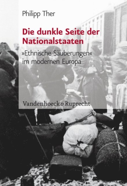 Philipp Ther - Die dunkle Seite der Nationalstaaten, E-bok