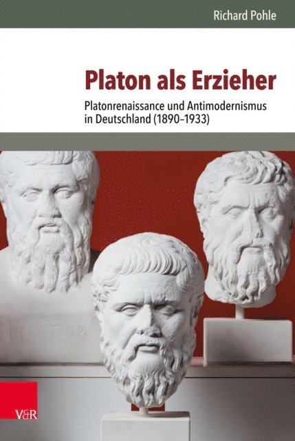 Richard Pohle - Platon als Erzieher, E-bok