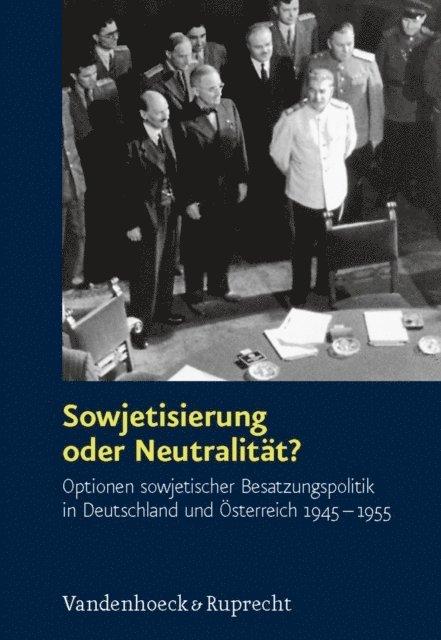Clemens Vollnhals, Mike Schmeitzner, Andreas Hilger - Sowjetisierung oder Neutralität?, E-bok
