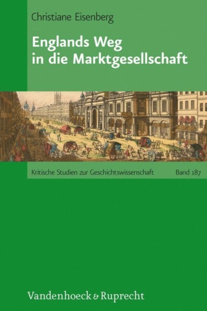 Christiane Eisenberg - Englands Weg in die Marktgesellschaft, E-bok