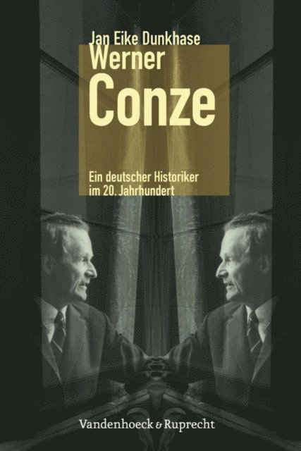 Jan Eike Dunkhase - Werner Conze, E-bok