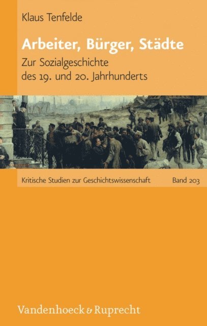Klaus Tenfelde - Arbeiter, Bürger, Städte, E-bok