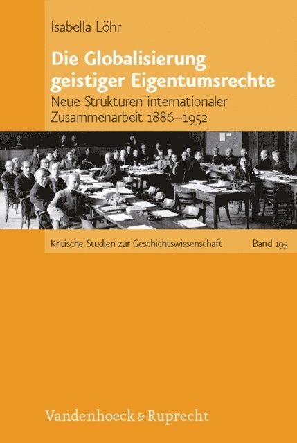 Isabella Lohr - Die Globalisierung geistiger Eigentumsrechte, E-bok