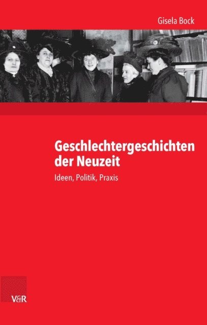 Gisela Bock - Geschlechtergeschichten der Neuzeit, E-bok
