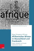 Afrikanisches Wissen in Deutschland und Frankreich