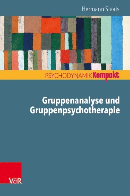Hermann Staats - Gruppenanalyse und Gruppenpsychotherapie, E-bok