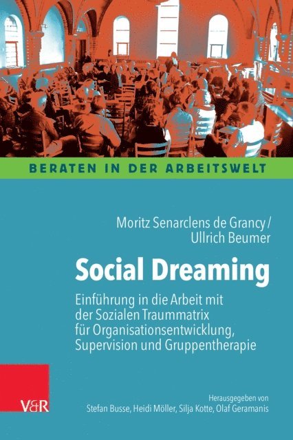 Ullrich Beumer, Moritz Senarclens de Grancy - Social Dreaming, E-bok