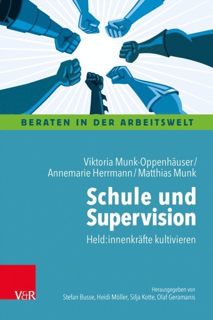 Matthias Munk, Annemarie Herrmann, Viktoria Munk-Oppenhauser - Schule und Supervision, E-bok