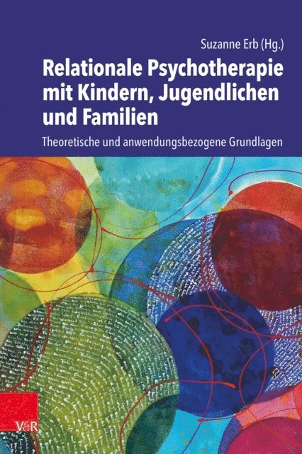 Suzanne Erb - Relationale Psychotherapie mit Kindern, Jugendlichen und Familien, E-bok