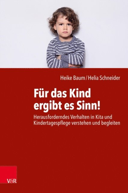 Helia Schneider, Heike Baum - Für das Kind ergibt es Sinn!, E-bok