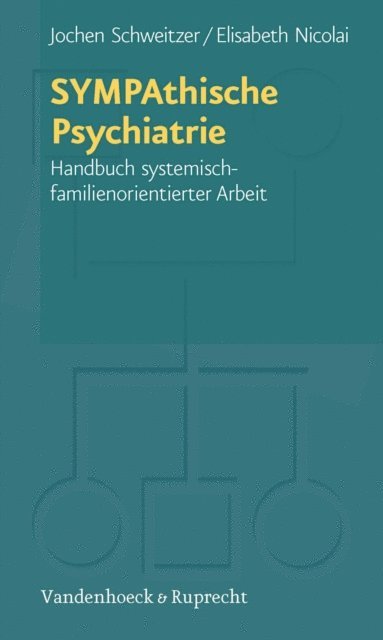 Elisabeth Nicolai, Jochen Schweitzer - SYMPAthische Psychiatrie, E-bok