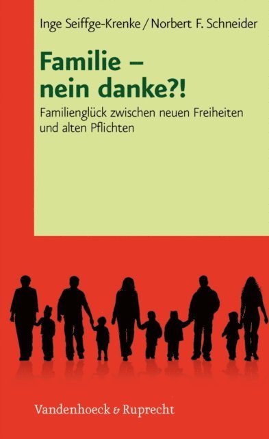 Norbert F. Schneider, Inge Seiffge-Krenke - Familie – nein danke?!, E-bok
