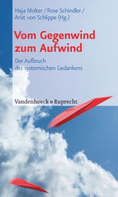 Arist von Schlippe, Rose Schindler, Haja Molter - Vom Gegenwind zum Aufwind, E-bok