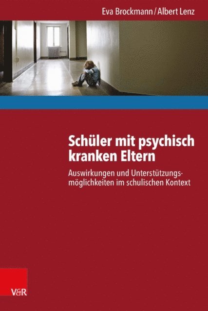 Albert Lenz, Eva Brockmann - Schüler mit psychisch kranken Eltern, E-bok