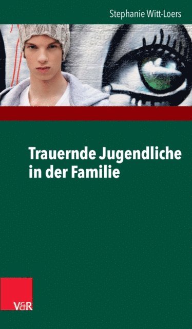 Stephanie Witt-Loers - Trauernde Jugendliche in der Familie, E-bok
