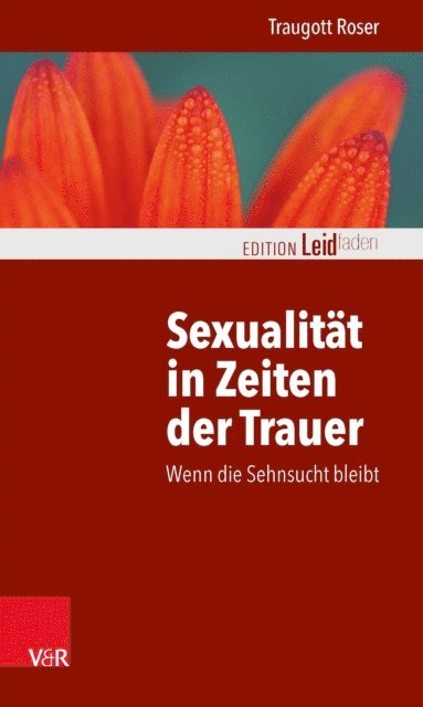 Traugott Roser - Sexualität in Zeiten der Trauer, E-bok