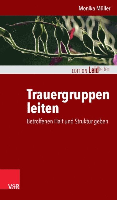 Monika Muller - Trauergruppen leiten, E-bok