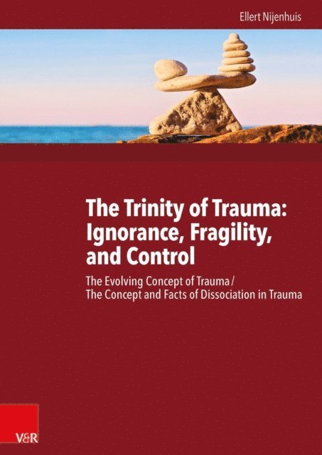 Ellert Nijenhuis - Trinity of Trauma: Ignorance, Fragility, and Control, E-bok