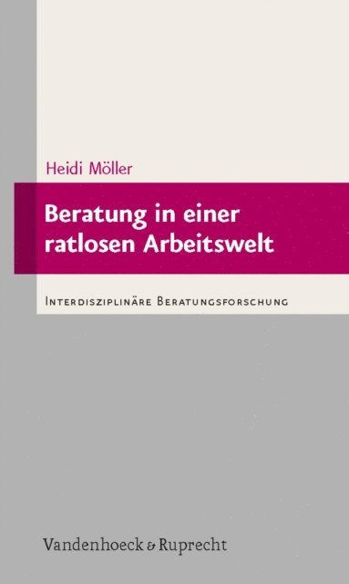 Heidi Moller - Beratung in einer ratlosen Arbeitswelt, E-bok