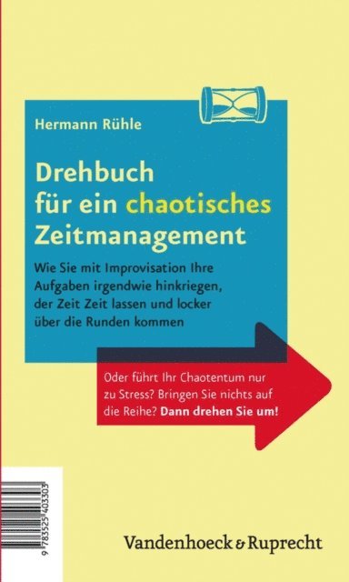 Hermann Ruhle - Drehbuch für ein perfektes und ein chaotisches Zeitmanagement, E-bok