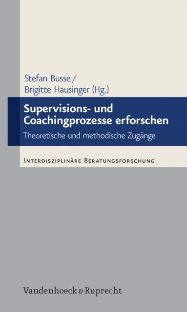 Brigitte Hausinger, Stefan Busse - Supervisions- und Coachingprozesse erforschen, E-bok