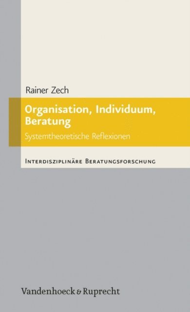 Rainer Zech - Organisation, Individuum, Beratung, E-bok
