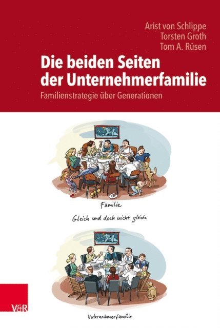 Tom A. Rusen, Torsten Groth, Arist von Schlippe - Die beiden Seiten der Unternehmerfamilie, E-bok