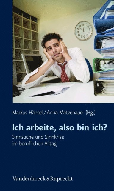 Anna Matzenauer, Markus Hansel - Ich arbeite, also bin ich?, E-bok