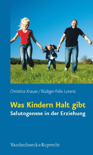 Rudiger-Felix Lorenz, Christina Krause - Was Kindern Halt gibt, E-bok