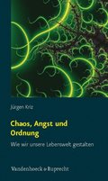 Chaos, Angst und Ordnung