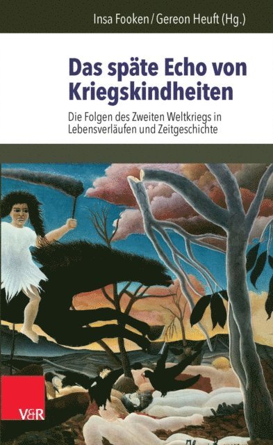 Insa Fooken, Gereon Heuft - Das späte Echo von Kriegskindheiten, E-bok