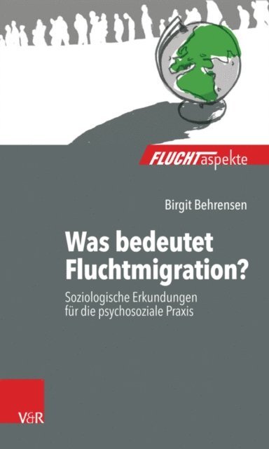 Birgit Behrensen - Was bedeutet Fluchtmigration?, E-bok