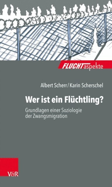 Karin Scherschel, Albert Scherr - Wer ist ein Flüchtling?, E-bok