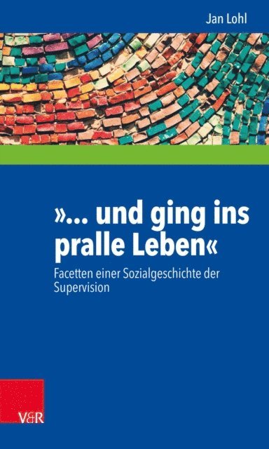 Jan Lohl - »... und ging ins pralle Leben«, E-bok
