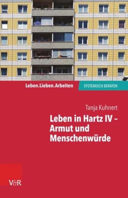 Tanja Kuhnert - Leben in Hartz IV – Armut und Menschenwürde, E-bok