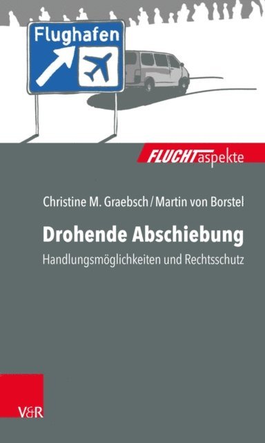 Martin von Borstel, Christine M. Graebsch - Drohende Abschiebung, E-bok