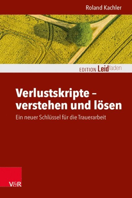 Roland Kachler - Verlustskripte – verstehen und lösen, E-bok