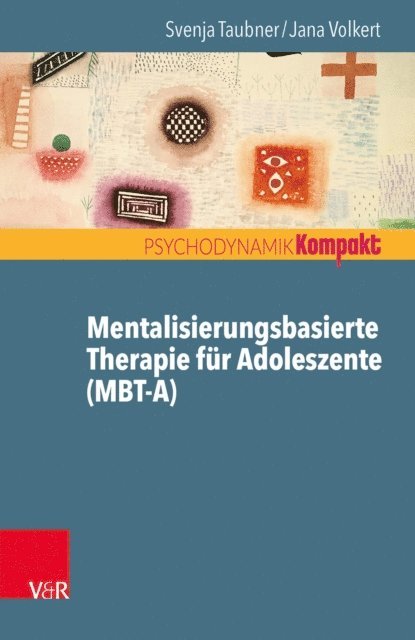 Jana Volkert, Svenja Taubner - Mentalisierungsbasierte Therapie für Adoleszente (MBT-A), E-bok