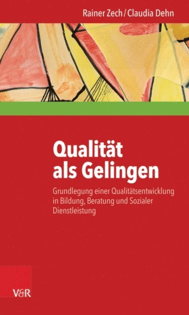 Claudia Dehn, Rainer Zech - Qualität als Gelingen, E-bok
